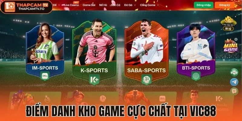 Điểm danh kho game cực chất tại Vic88