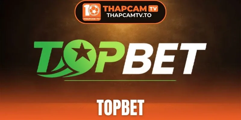 Topbet - Thương Hiệu Nhà Cái Tỷ Lệ Kèo Siêu Ăn Khách
